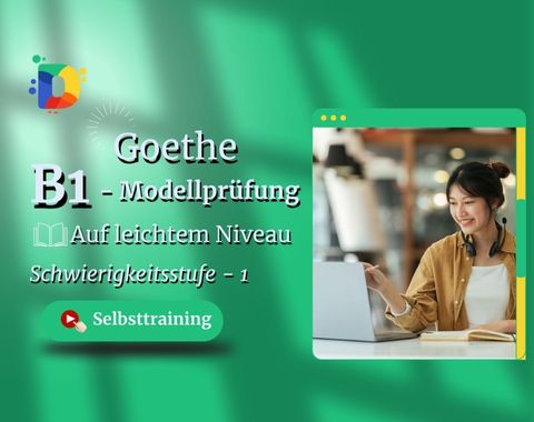 Goethe B1 Modellprüfung Kursbild – Selbsttraining auf leichtem Niveau, Schwierigkeitsstufe 1