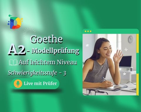 Goethe A2 Prüfungsvorbereitung– Live mit Prüfer auf leichtem Niveau, Schwierigkeitsstufe 3