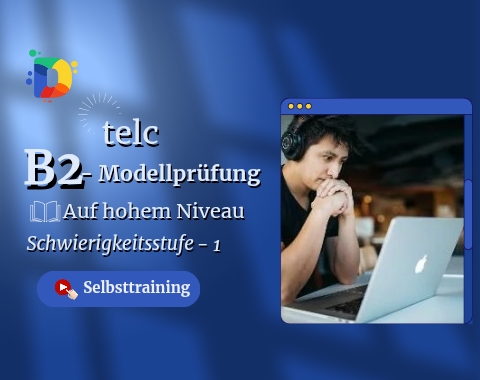 TELC B2 Modellprüfung – Selbsttraining, Schwierigkeitsstufe 1