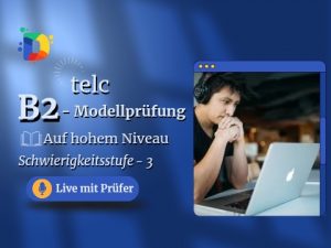 TELC B2 Prüfungsvorbereitung - Stufe 3 - Live Prüfe