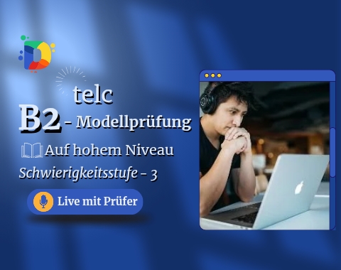 TELC B2 Prüfungsvorbereitung - Stufe 3 - Live Prüfe