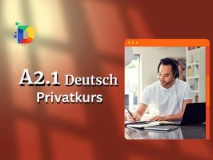 Deutsch A2.1 Privatkurs