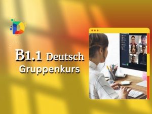 Deutsch B1.1 Gruppenkurs